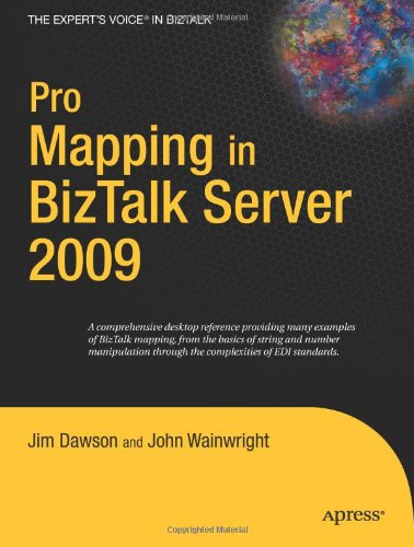 Pro Mapping in BizTalk Server 2009 (Expert's Voice in BizTalk)