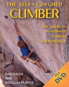 The Self-Coached Climber: The Guide to Movement, Training, Performance [With DVD]