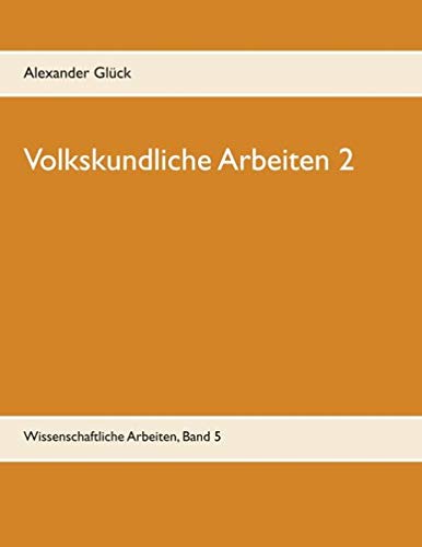 Volkskundliche Arbeiten 2. Jahresfeuer. Vereine. Übergangsriten im Handwerk.: Aus dem Institut für Deutsche Volkskunde der Universität Mainz. (Wissenschaftliche Arbeiten)