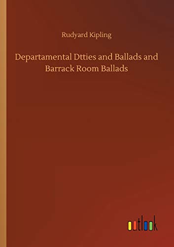 Departamental Dtties and Ballads and Barrack Room Ballads