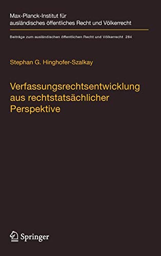 Verfassungsrechtsentwicklung aus rechtstatsächlicher Perspektive: Das Ausmaß und die Grenzen effektiver Verfasstheit nach rechtlicher Eigenlogik und ... öffentlichen Recht und Völkerrecht, Band 284)