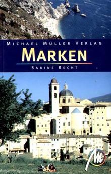 Marken. Reisehandbuch. Reisehandbuch zur mittelitalienischen Region