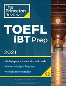 Princeton Review TOEFL iBT Prep with Audio/Listening Tracks, 2021: Practice Test + Audio + Strategies & Review (2021) (College Test Preparation)