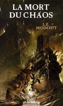 Le monde de Recluce. Vol. 3. La mort du Chaos