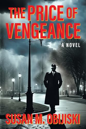 The Price of Vengeance: A Novel