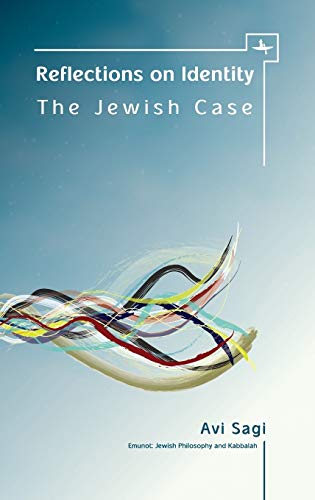 Reflections on Identity: The Jewish Case (Emunot: Jewish Philosophy and Kabbalah)