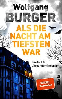 Als die Nacht am tiefsten war (Alexander-Gerlach-Reihe 19): Ein Fall für Alexander Gerlach | Mysteriöser Krimi aus der Bestseller-Reihe