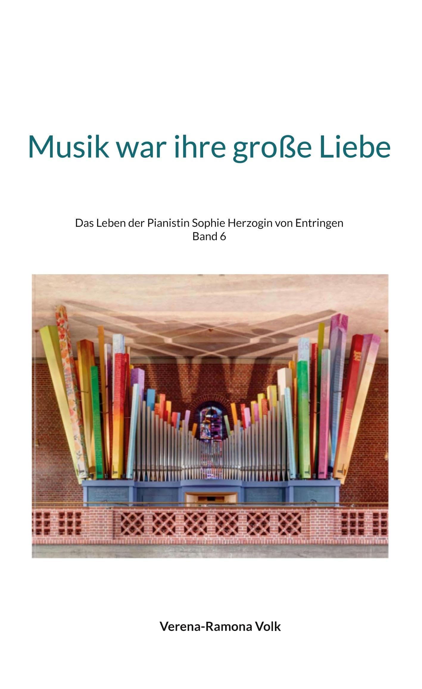 Musik war ihre große Liebe: Das Leben der Pianistin Sophie Herzogin von Entringen (1-8)