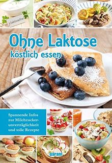 Ohne Laktose köstlich essen