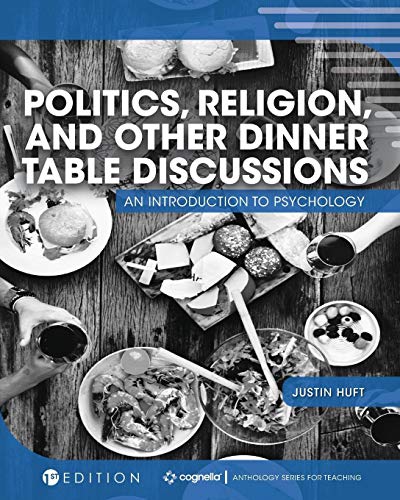 Politics, Religion, and Other Dinner Table Discussions: An Introduction to Psychology