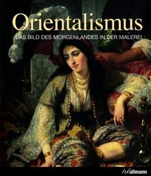 Kultur Pur: Orientalismus - Das Bild des Morgenlandes in der Malerei