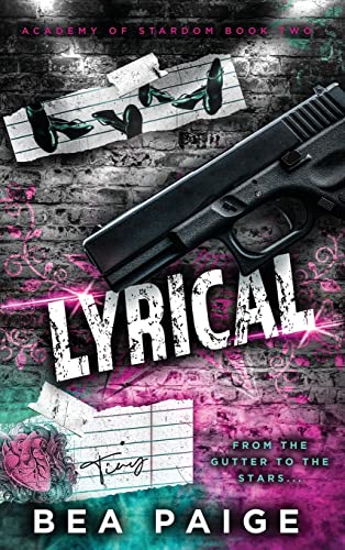 Bea Paige Lyrical, A Reverse Harem, Enemies To Lovers Romance (Academy Of Stardom, Band 2)