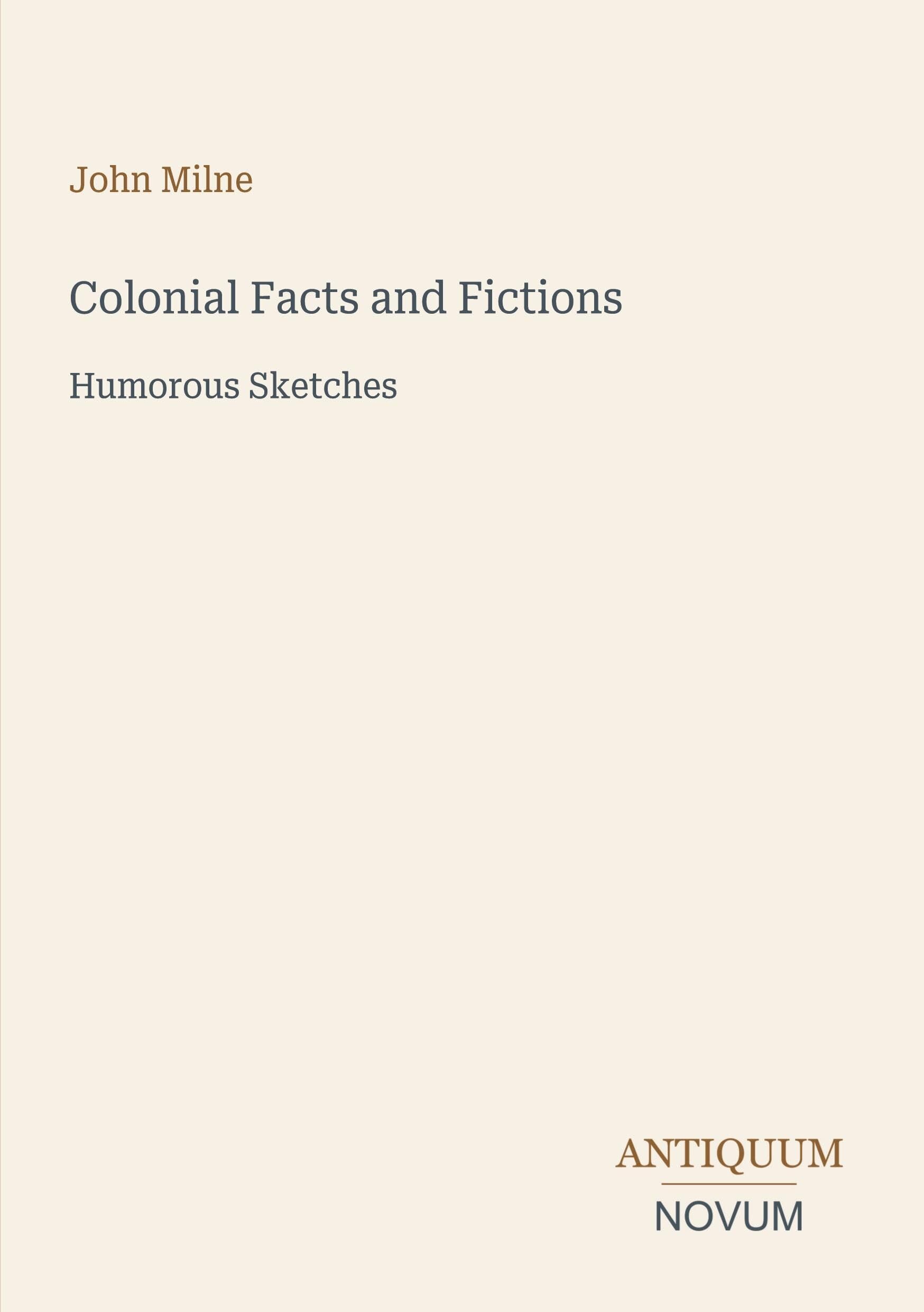 Colonial Facts and Fictions