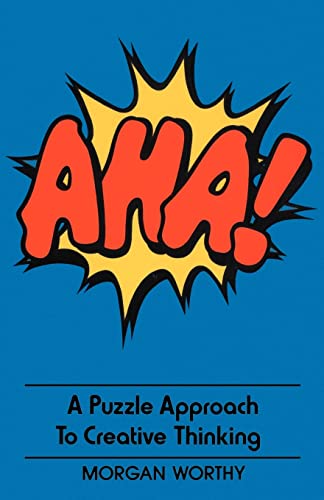 Aha!: A Puzzle Approach to Creative Thinking