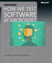 How We Test Software at Microsoft® (PRO-best Practices)