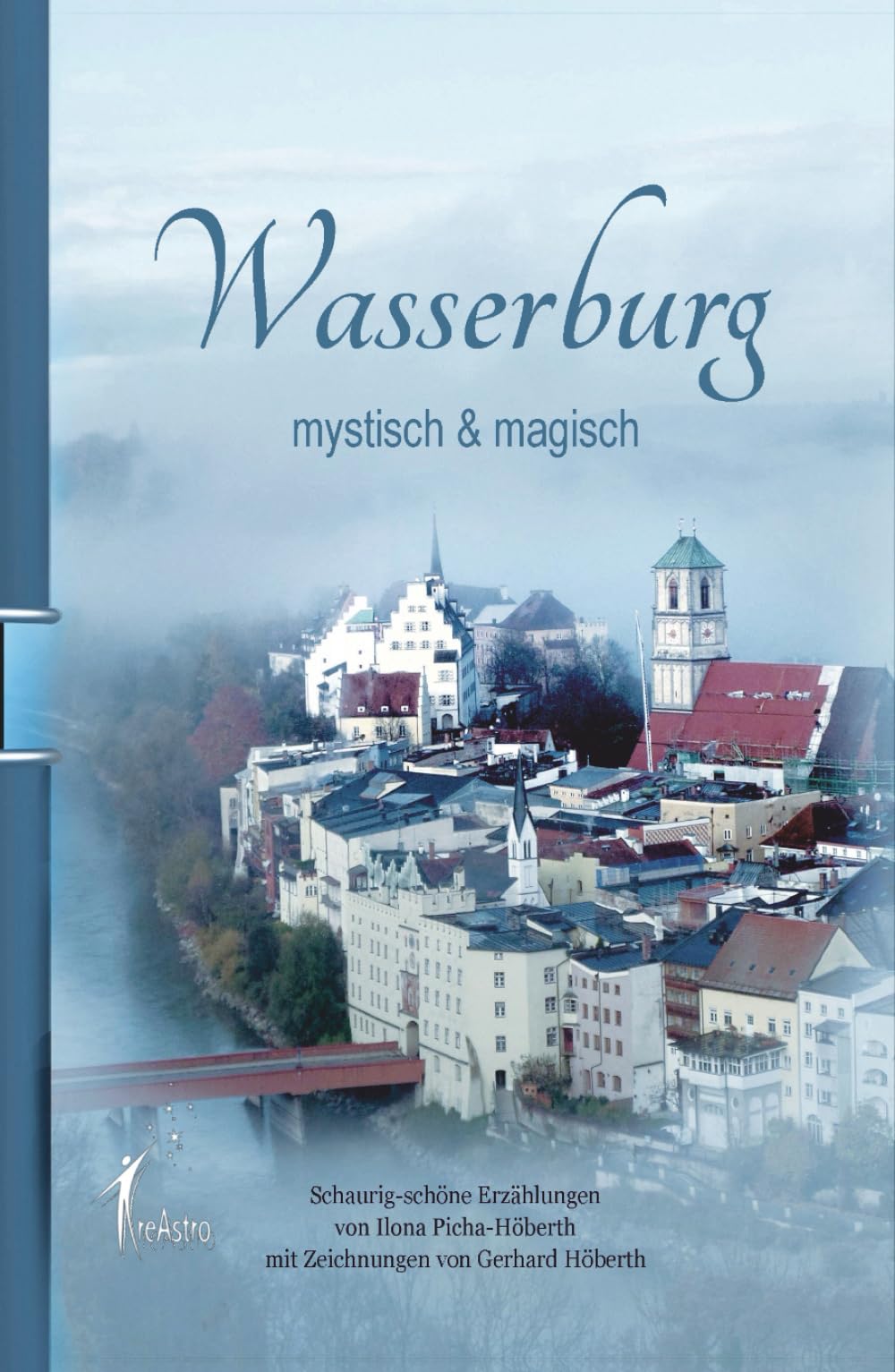 Wasserburg - mystisch & magisch: Schaurig-schöne Erzählungen