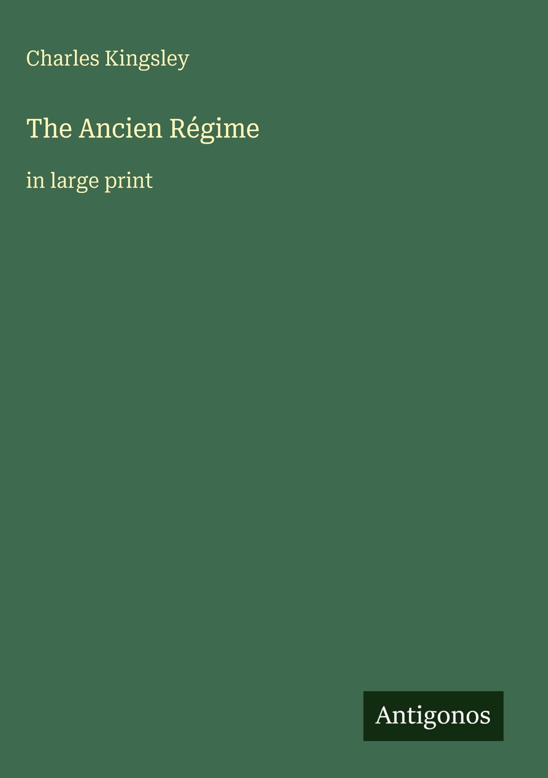 The Ancien Régime: in large print