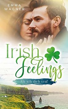 Irish feelings - Als ich dich traf