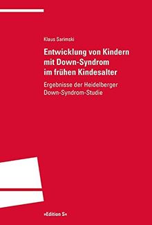 Entwicklung von Kindern mit Down-Syndrom im frühen Kindesalter: Ergebnissse der Heidelberger Down-Syndrom-Studie