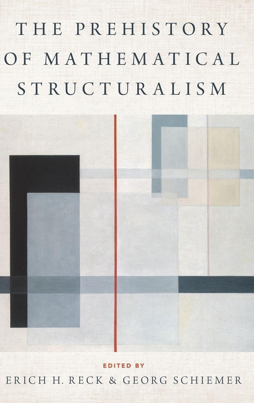 unbekannt Prehistory Of Mathematical Structuralism (Logic And Computation In Philosophy)