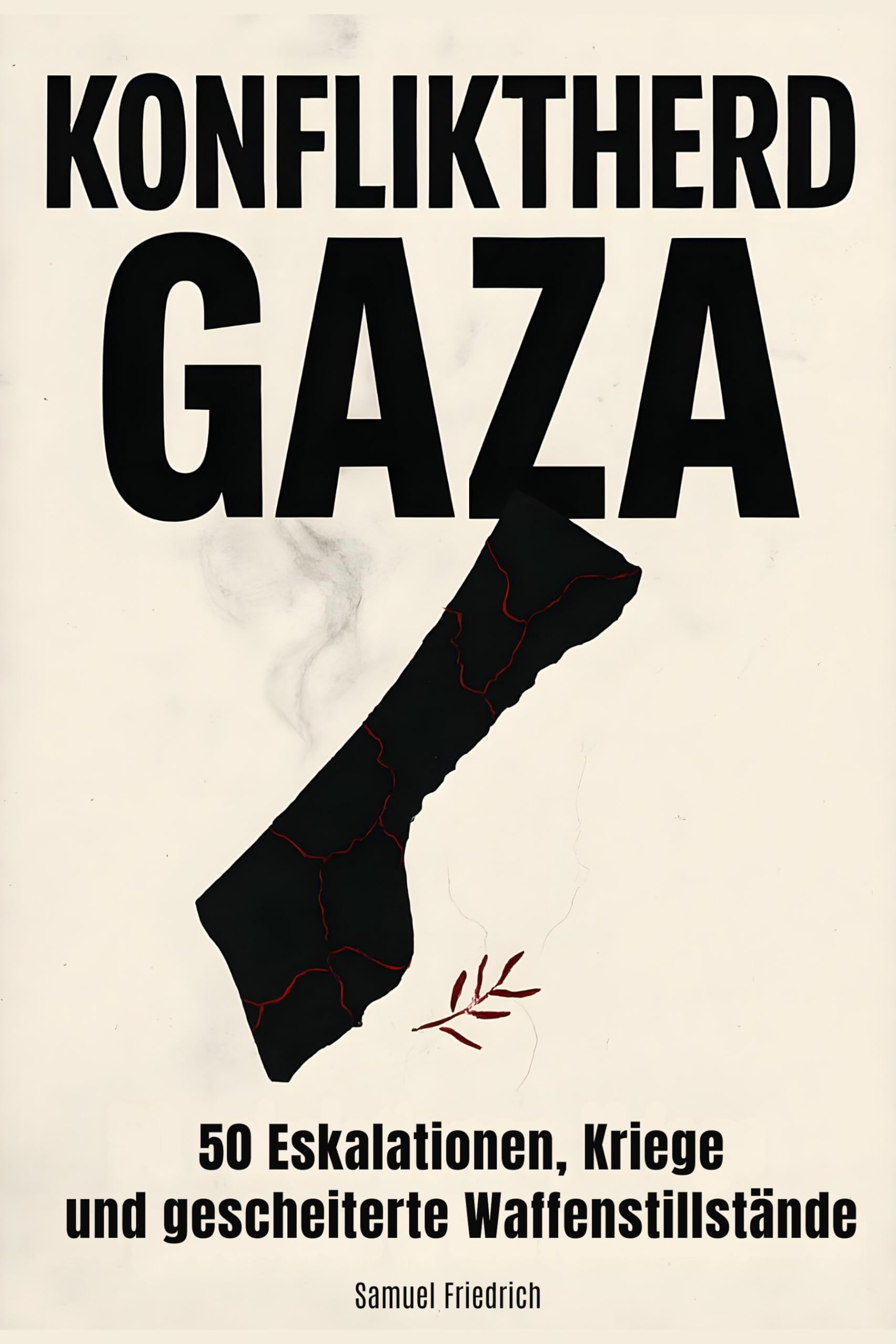 Konfliktherd Gaza: 50 Eskalationen, Kriege und gescheiterte Waffenstillstände