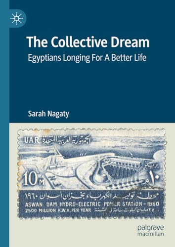 The Collective Dream: Egyptians Longing For A Better Life