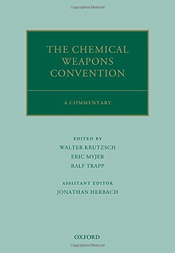 The Chemical Weapons Convention: A Commentary (Oxford Commentaries on International Law)