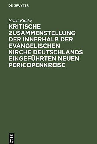Kritische Zusammenstellung der innerhalb der evangelischen Kirche Deutschlands eingeführten neuen Pericopenkreise: mit einer Abhandlung über Mabillons gallikanisches Lectionar als Einleitung