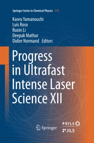 Progress in Ultrafast Intense Laser Science XII (Springer Series in Chemical Physics, Band 112)
