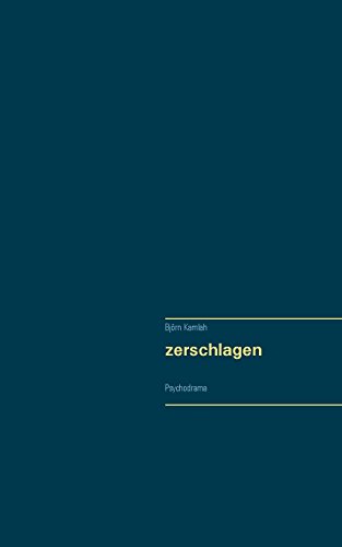zerschlagen: Psychodrama