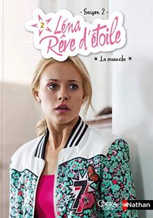 Léna rêve d'étoile : saison 2. Vol. 2. La revanche