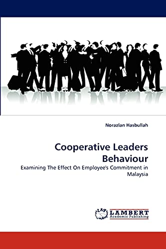 Cooperative Leaders Behaviour: Examining The Effect On Employee's Commitment in Malaysia