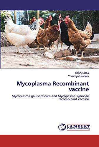 Mycoplasma Recombinant vaccine: Mycoplasma gallisepticum and Mycopasma synoviae recombinant vaccine