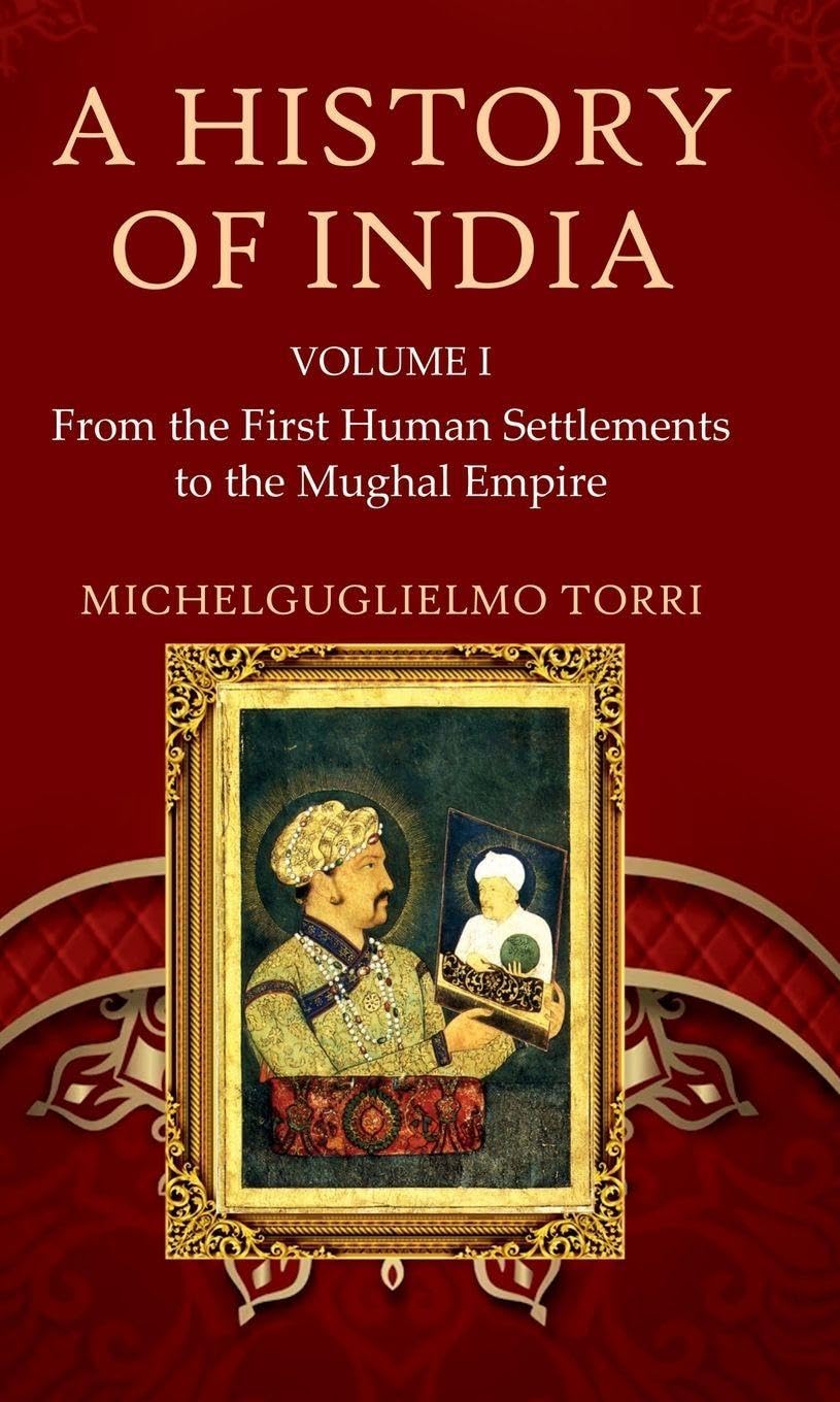 A History of India Volume 1: From the First Human Settlements to the Mughal Empire
