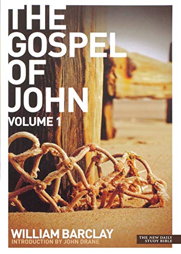 New Daily Study Bible: The Gospel of John Volume 1