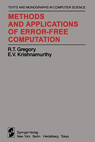 Methods and Applications of Error-Free Computation (Monographs in Computer Science)