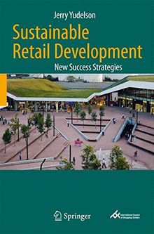 Sustainable Retail Development: New Success Strategies