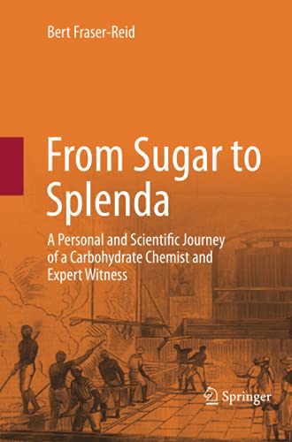 From Sugar to Splenda: A Personal and Scientific Journey of a Carbohydrate Chemist and Expert Witness