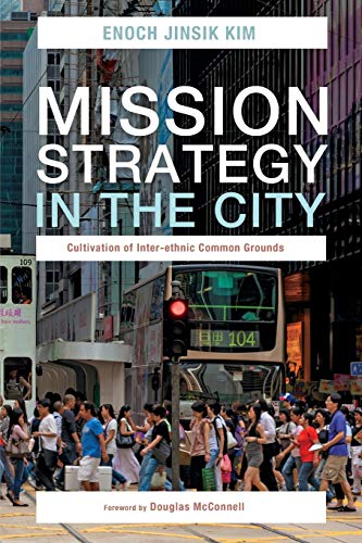 Mission Strategy in the City: Cultivation of Inter-ethnic Common Grounds