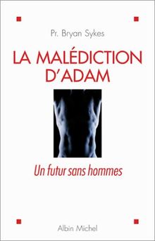 La malédiction d'Adam : un futur sans hommes