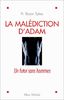 Malediction D'Adam (La) (Essais)