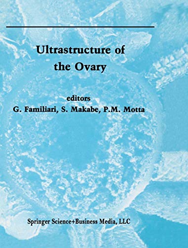 Ultrastructure of the Ovary (Electron Microscopy in Biology and Medicine, 9, Band 9)
