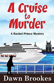 A Cruise to Murder (A Rachel Prince Mystery, Band 1)