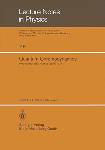 Quantum Chromodynamics: Proceedings of the X G.I.F.T. International Seminar on Theoretical Physics Held at Jaca, Huesca (Spain) June 1979 (Lecture Notes in Physics)