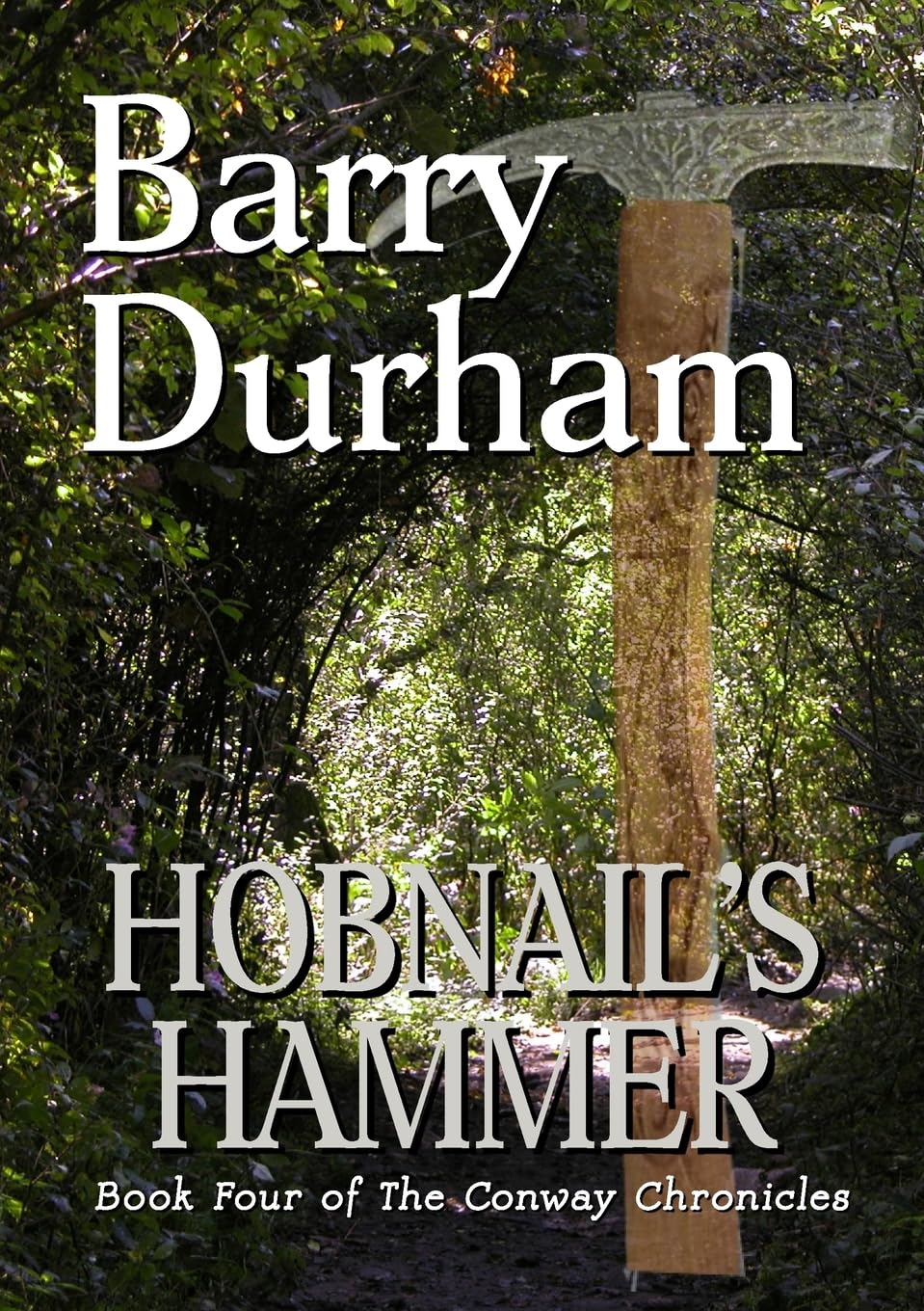 Hobnail's Hammer: Book Four of the Conway Chronicles