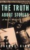 The Truth about Stories: A Native Narrative (Indigenous Americas)