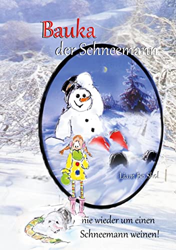Bauka der Schneemann: Nie wieder um einen Schneemann weinen ! (Fliegergeschichten)