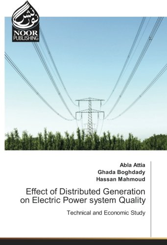 Effect of Distributed Generation on Electric Power system Quality: Technical and Economic Study