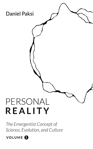 Personal Reality, Volume 1: The Emergentist Concept of Science, Evolution, and Culture