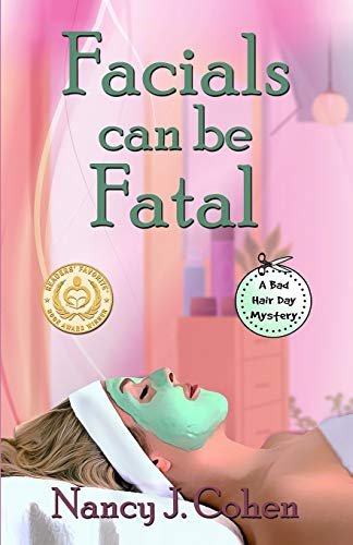 Facials Can Be Fatal (Bad Hair Day Mysteries, Band 13)